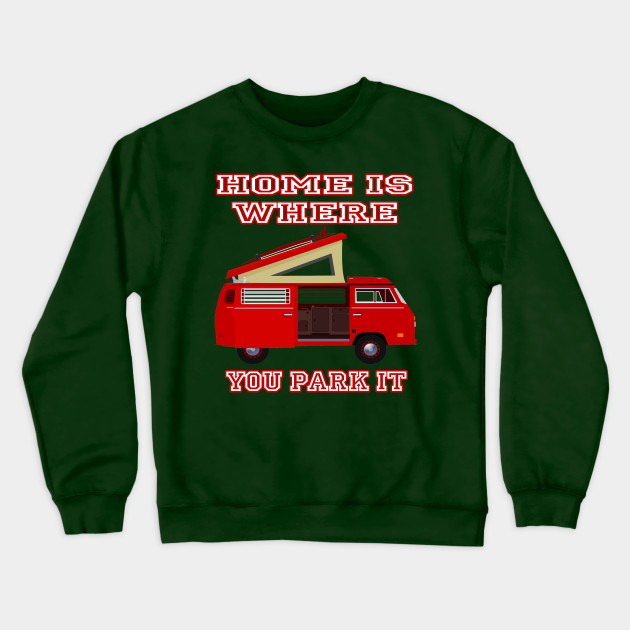 Home is where you park it, fun travel shirt